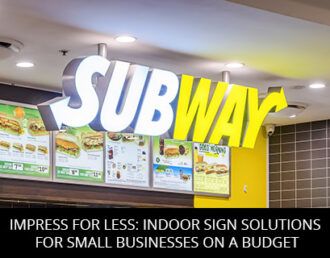 Impress For Less: Indoor Sign Solutions For Small Businesses On A Budget