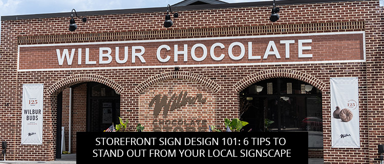 Storefront Sign Design 101: 6 Tips To Stand Out From Your Local Signscape