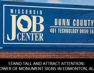 Stand Tall And Attract Attention: The Power Of Monument Signs In Edmonton, Alberta