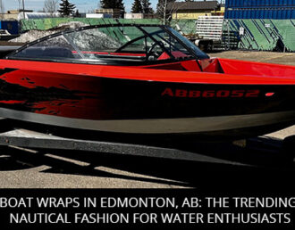 Boat Wraps In Edmonton, AB: The Trending Nautical Fashion For Water Enthusiasts