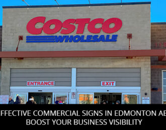 Effective Commercial Signs in Edmonton AB: Boost Your Business Visibility