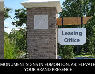 Monument Signs in Edmonton, AB: Elevate Your Brand Presence