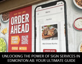 Unlocking The Power Of Sign Services In Edmonton AB: Your Ultimate Guide