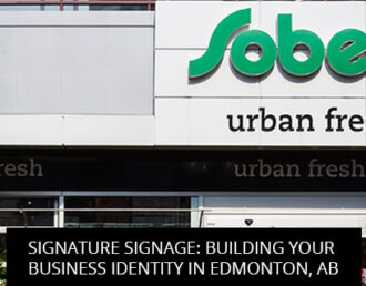 Signature Signage: Building Your Business Identity in Edmonton, AB