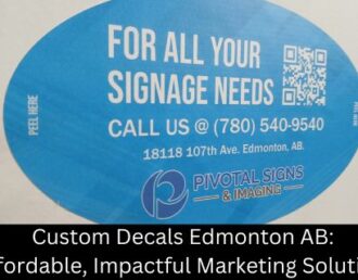 Custom Decals Edmonton AB: Affordable, Impactful Marketing Solutions