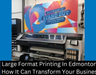 Large Format Printing In Edmonton: How It Can Transform Your Business