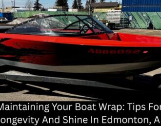 Maintaining Your Boat Wrap: Tips For Longevity And Shine In Edmonton, AB